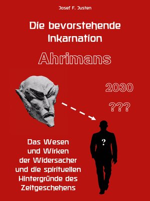 cover image of Die bevorstehende Inkarnation Ahrimans--2030 ???